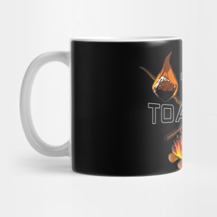 Lets Get toasted! Mug